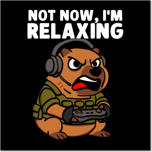 Military Game Not Now I'm Relaxing Gamer Capybara Posters and Art